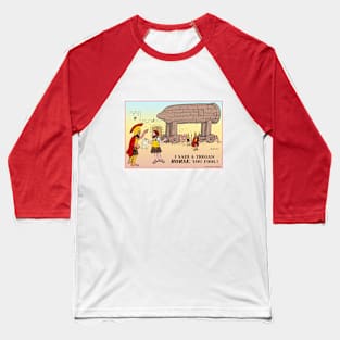 Not A Trojan Horse Baseball T-Shirt